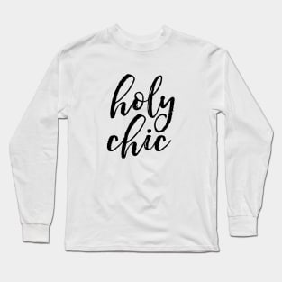 holy chic Long Sleeve T-Shirt